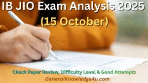 IB JIO Exam Analysis 2025 (15 October) Check Paper Review, Difficulty Level & Good Attempts