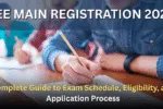 JEE Main Registration 2026 Complete Guide to Exam Schedule, Eligibility, and Application Process