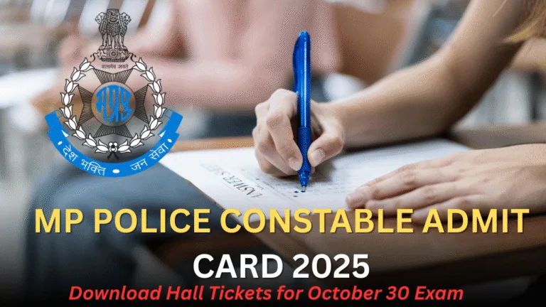 MP Police Constable Admit Card 2025 Download Hall Tickets for October 30 Exam