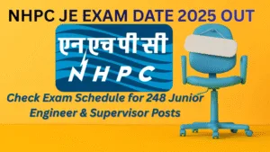 NHPC JE Exam Date 2025 Out – Check Exam Schedule for 248 Junior Engineer & Supervisor Posts