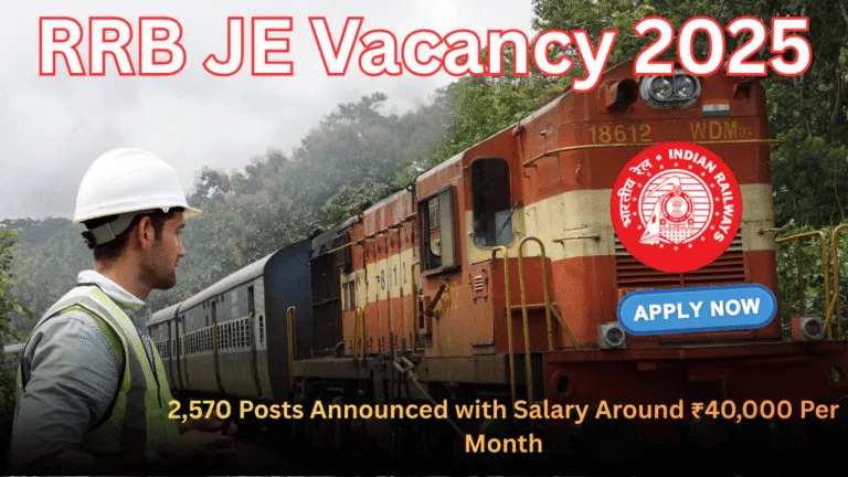RRB JE Vacancy 2025 Apply for 2,570 Junior Engineer Posts with ₹40,000 Monthly Salary