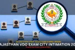 Rajasthan VDO Exam City Intimation 2025 Slip Out Now