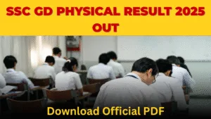 SSC GD Physical Result 2025 Out, Download Official PDF to Check Roll Number