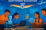 Viksit Bharat Buildathon 2025 India’s Biggest School Innovation Hackathon