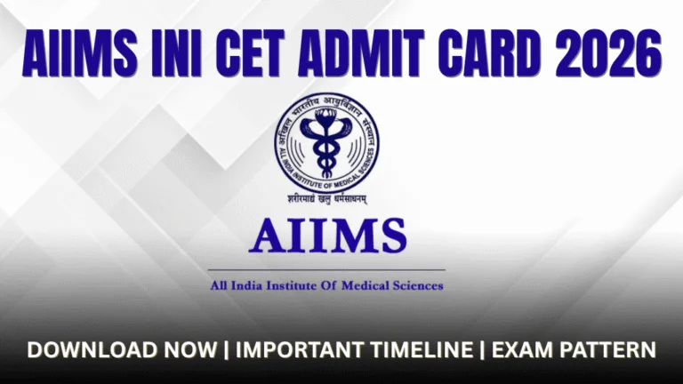 AIIMS INI CET Admit Card 2026 Download Now for November 9 Exam