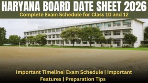 Haryana Board Date Sheet 2026 Complete Exam Schedule for Class 10 and 12