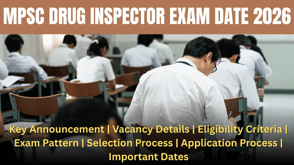 MPSC Drug Inspector Exam Date 2026 Schedule Released March 22