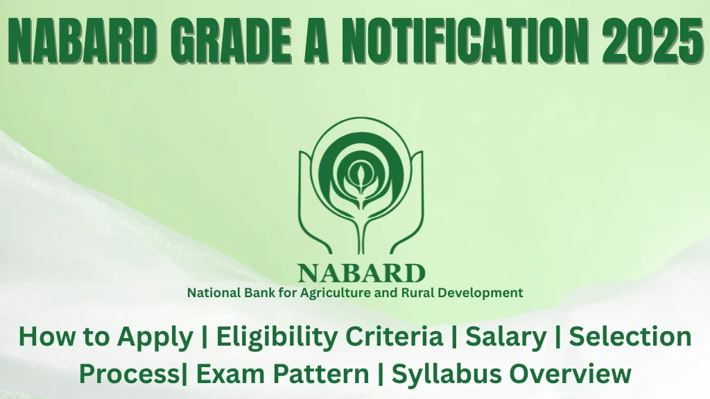 NABARD Grade A Notification 2025 Apply for 91 Assistant Manager Vacancies