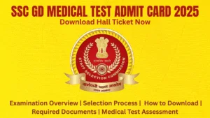 SSC GD Medical Test Admit Card 2025 Download Hall Ticket Now